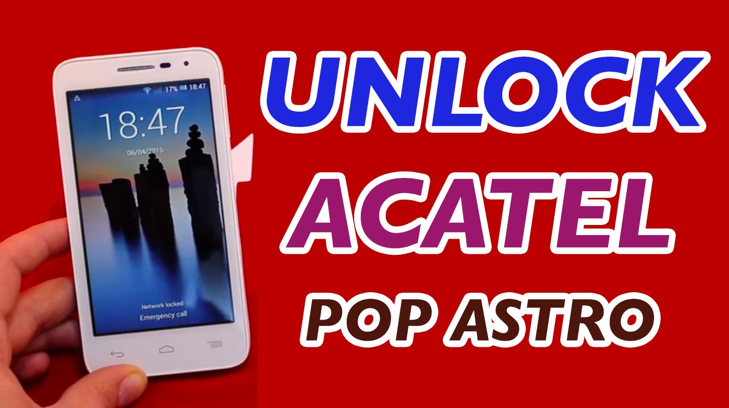 How To Unlock Metropcs And T Mobile Alcatel Onetouch Pop Astro 5042t 5042n By Unlock Code Unlocklocks Com